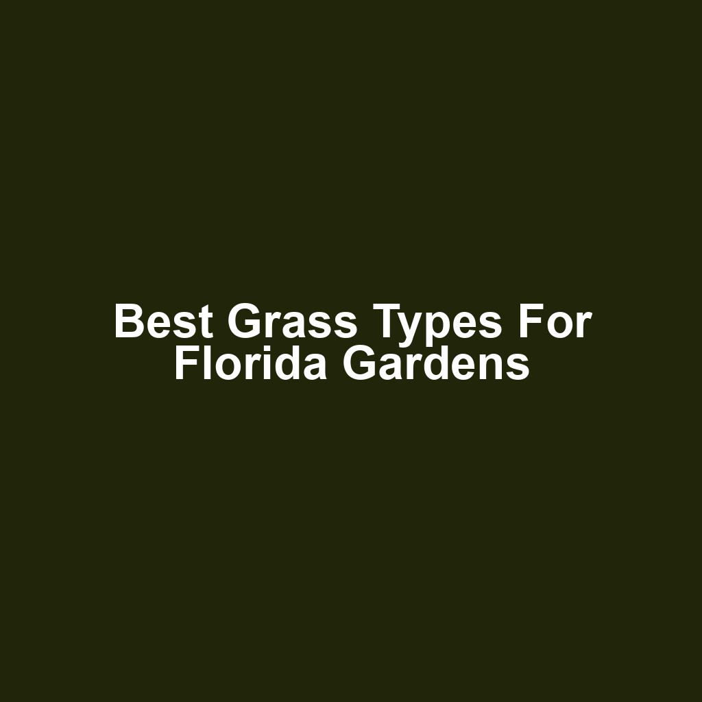 Best Grass Types for Florida Gardens