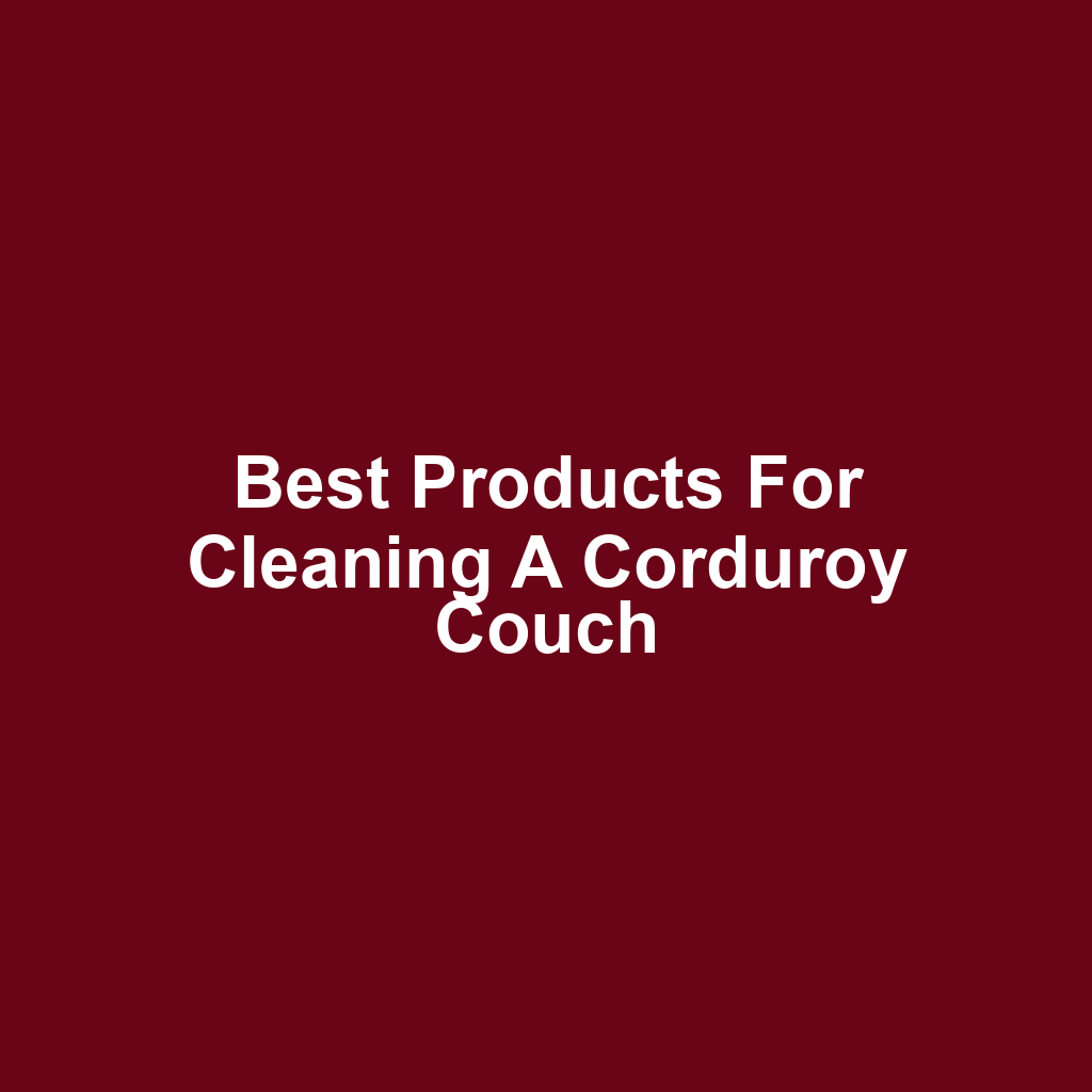 Best Products for Cleaning a Corduroy Couch