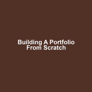 Building a portfolio from scratch
