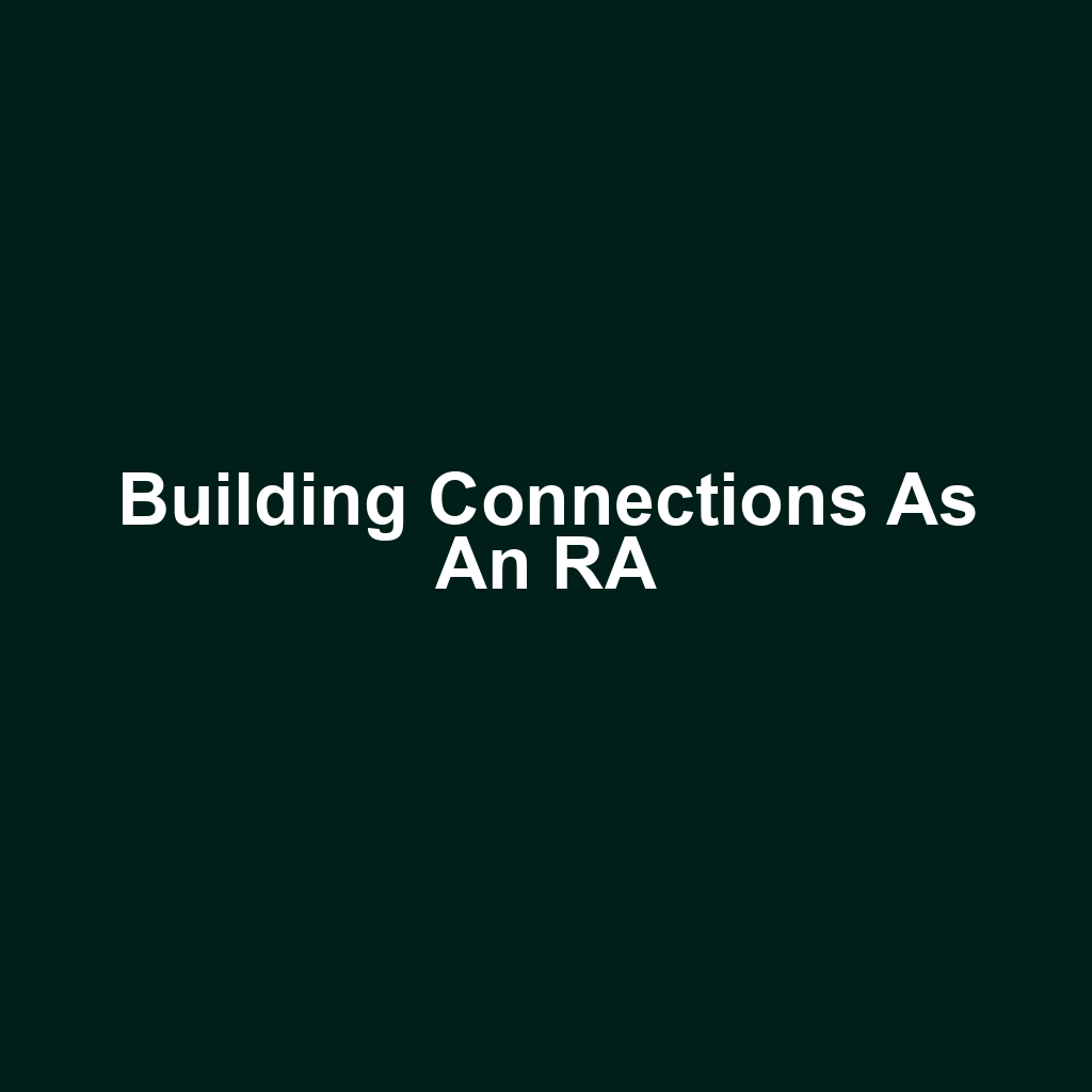 Building Connections as an RA
