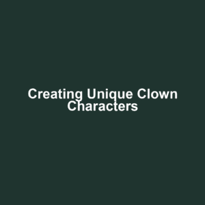 Creating Unique Clown Characters