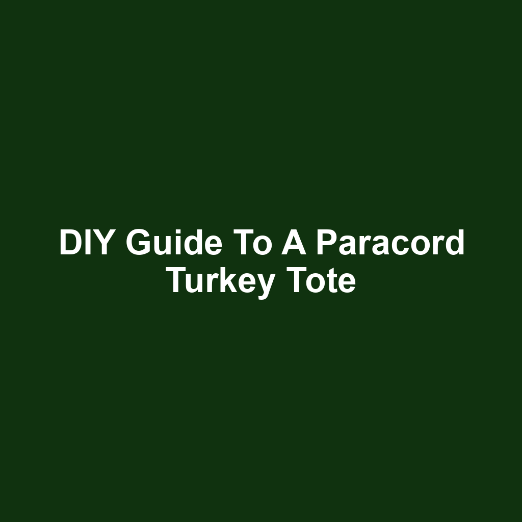 DIY Guide to a Paracord Turkey Tote