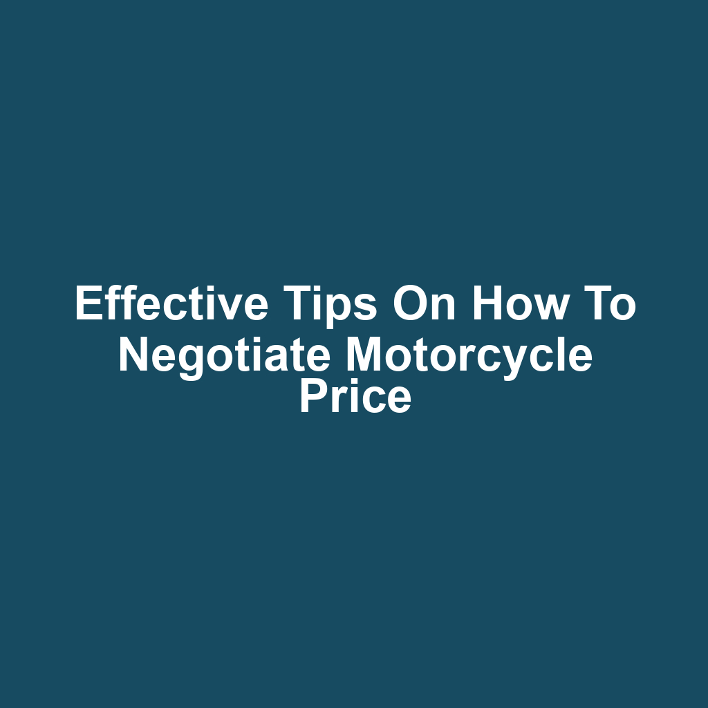 Effective Tips on How to Negotiate Motorcycle Price