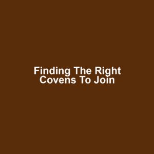 Finding the Right Covens to Join
