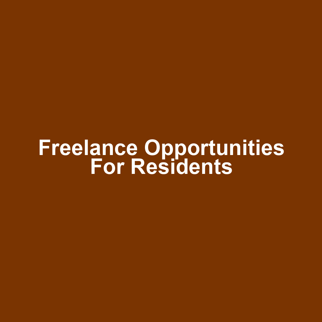 Freelance Opportunities for Residents