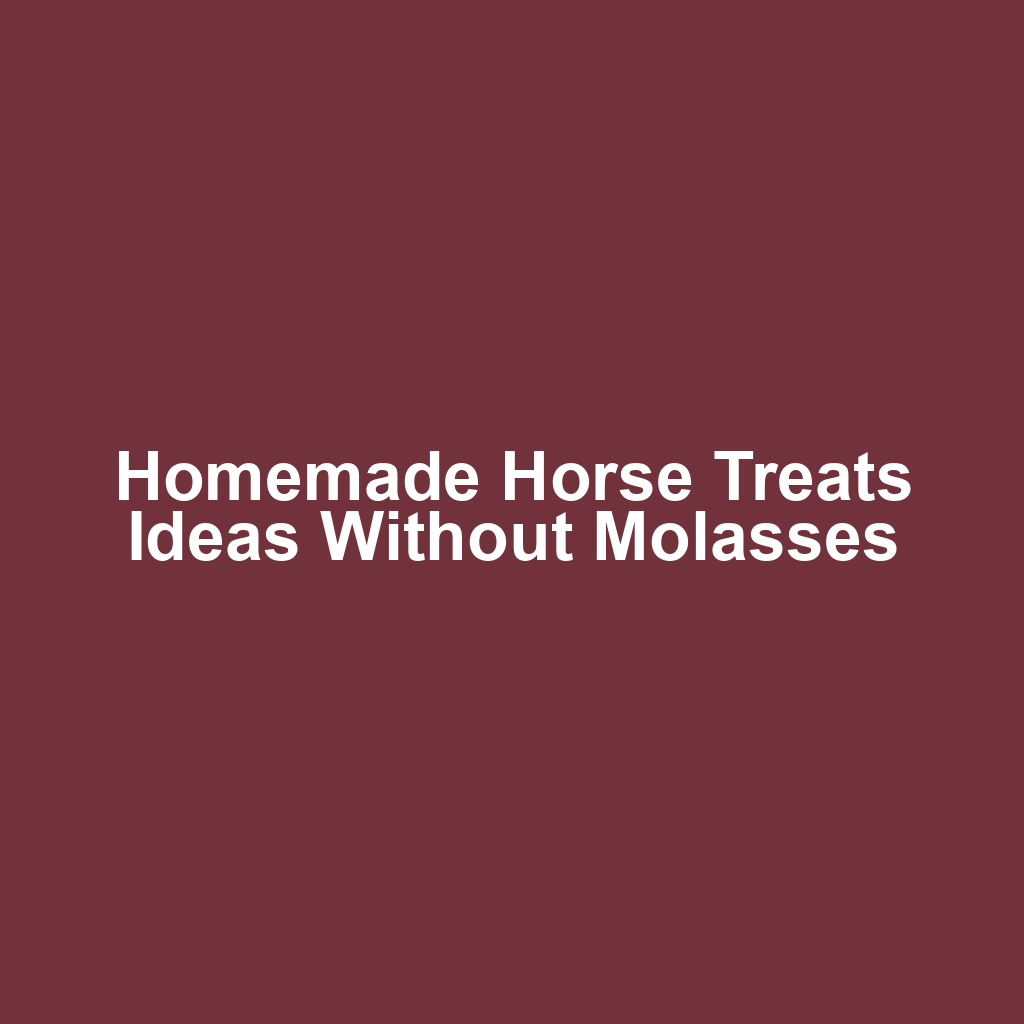 Homemade horse treats ideas without molasses