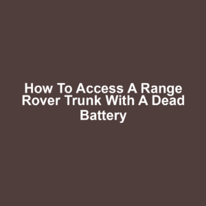 How to access a range rover trunk with a dead battery