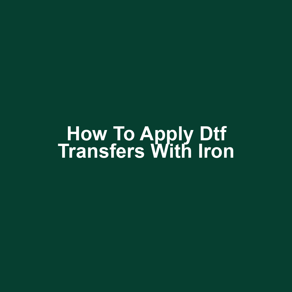 How to apply dtf transfers with iron