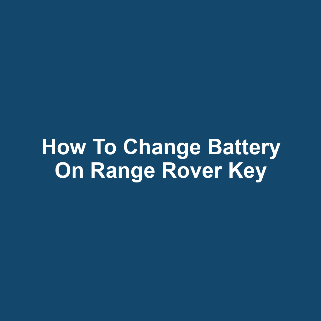How to Change Battery on Range Rover Key