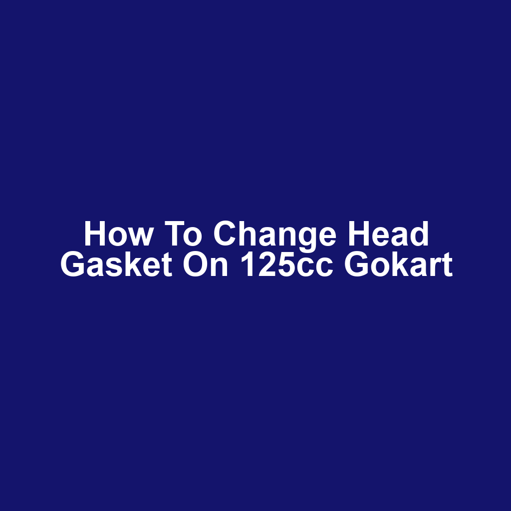 How to Change Head Gasket on 125cc Gokart