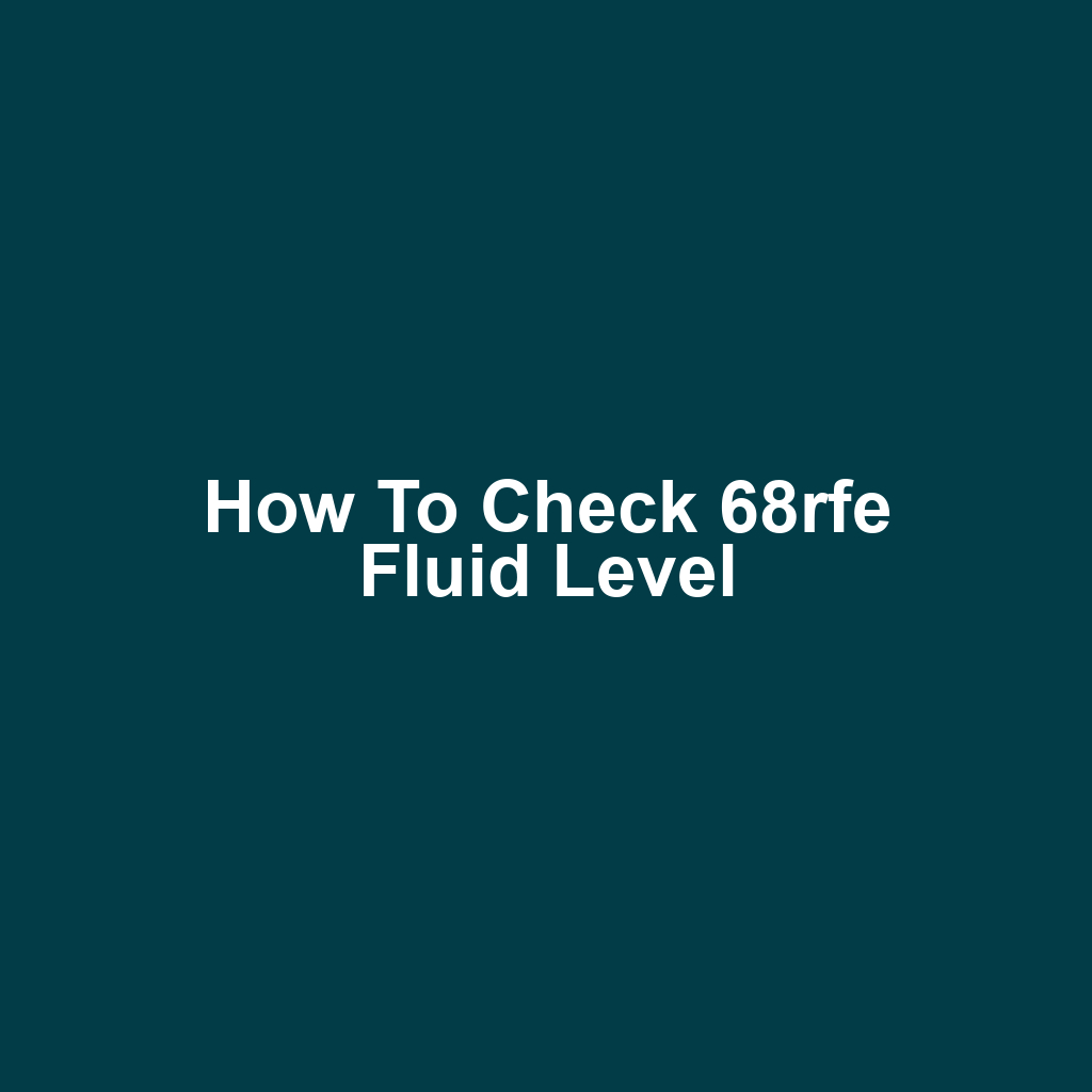 How to Check 68rfe Fluid Level