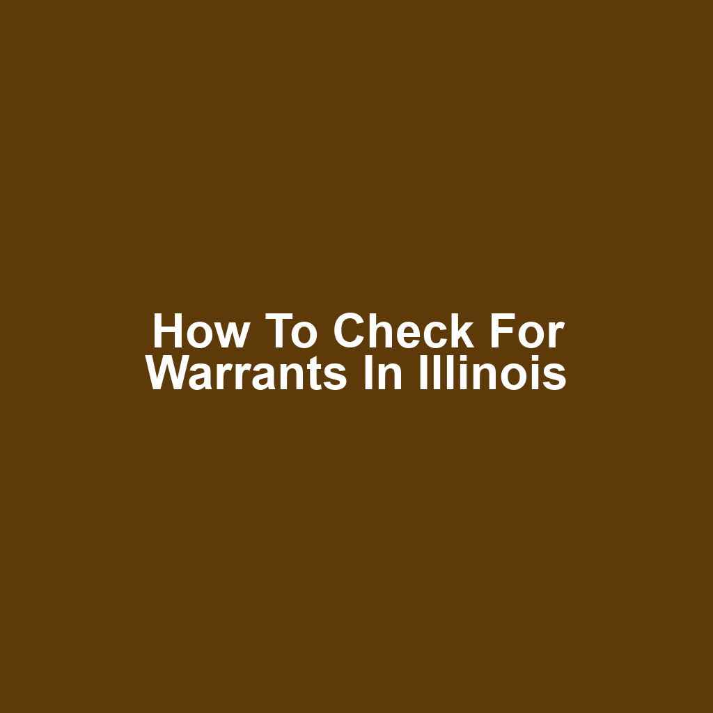 How to Check for Warrants in Illinois
