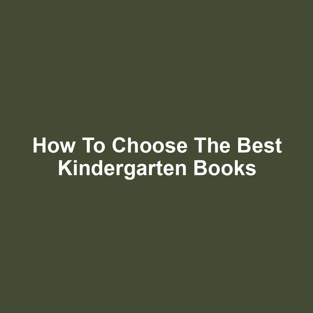 How to Choose the Best Kindergarten Books