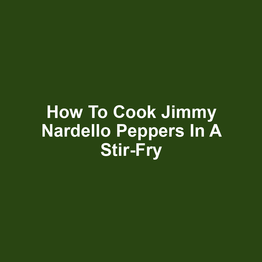 How to Cook Jimmy Nardello Peppers in a Stir-Fry