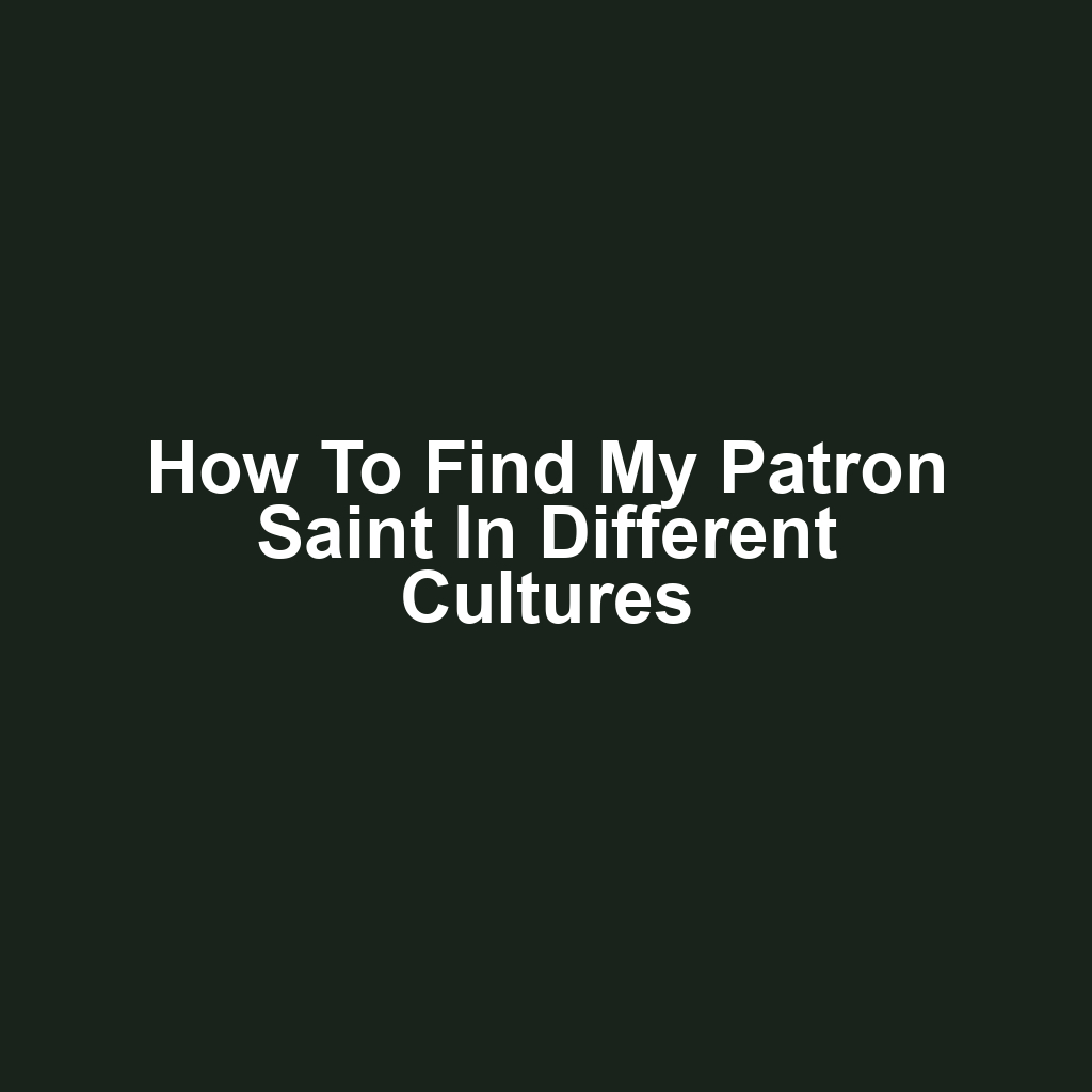 How to Find My Patron Saint in Different Cultures