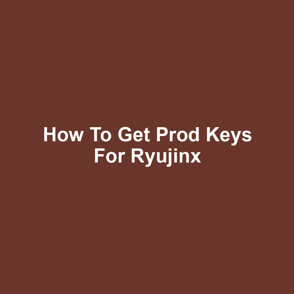 How to Get Prod Keys for Ryujinx