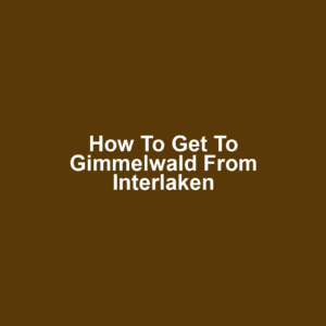 How to get to gimmelwald from interlaken
