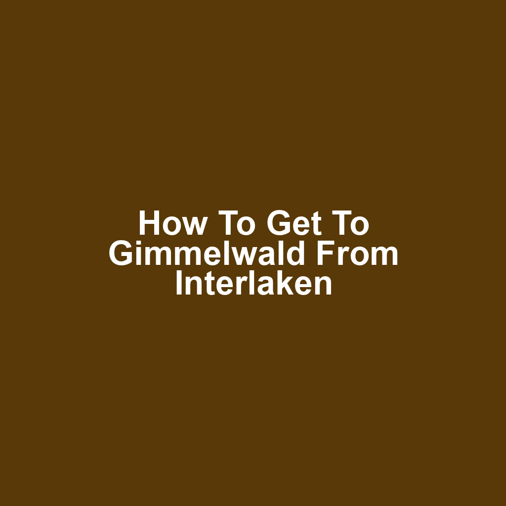 How to get to gimmelwald from interlaken