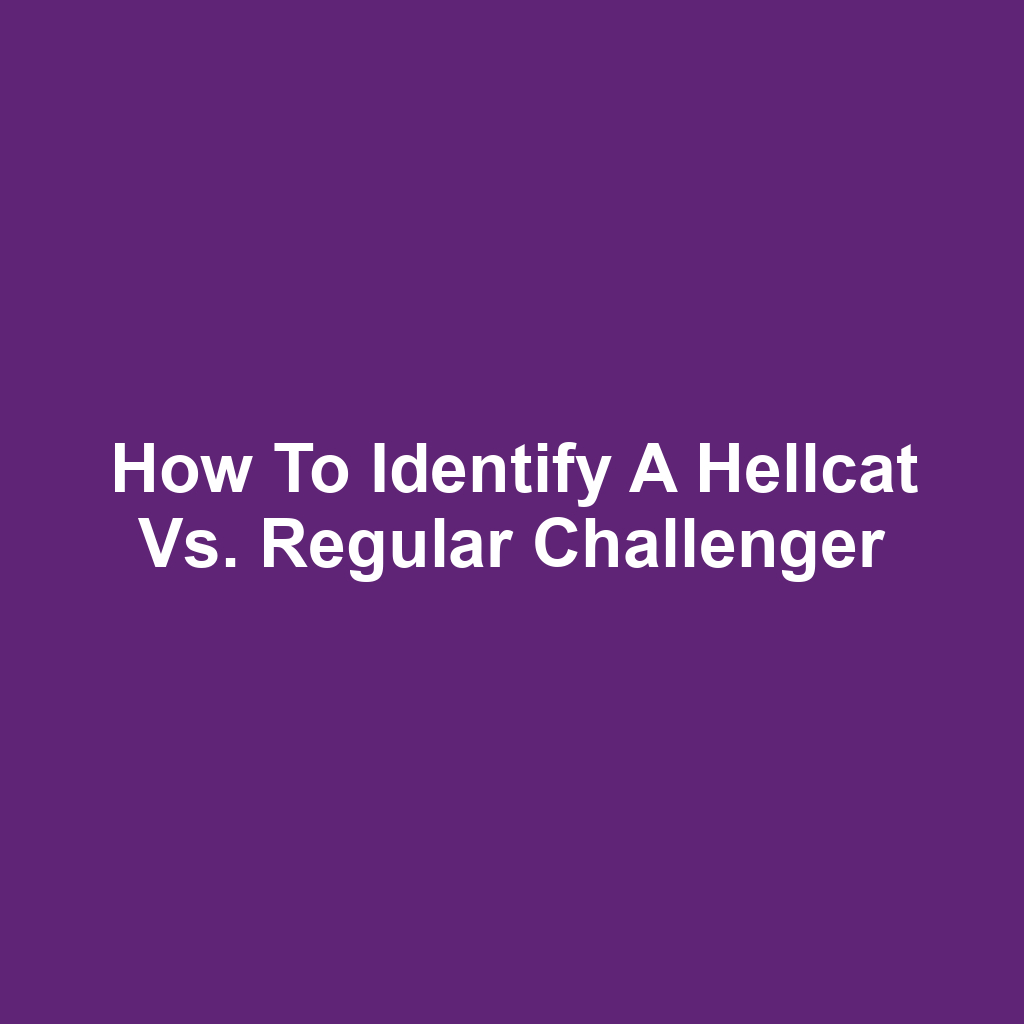 How to identify a hellcat vs. regular challenger