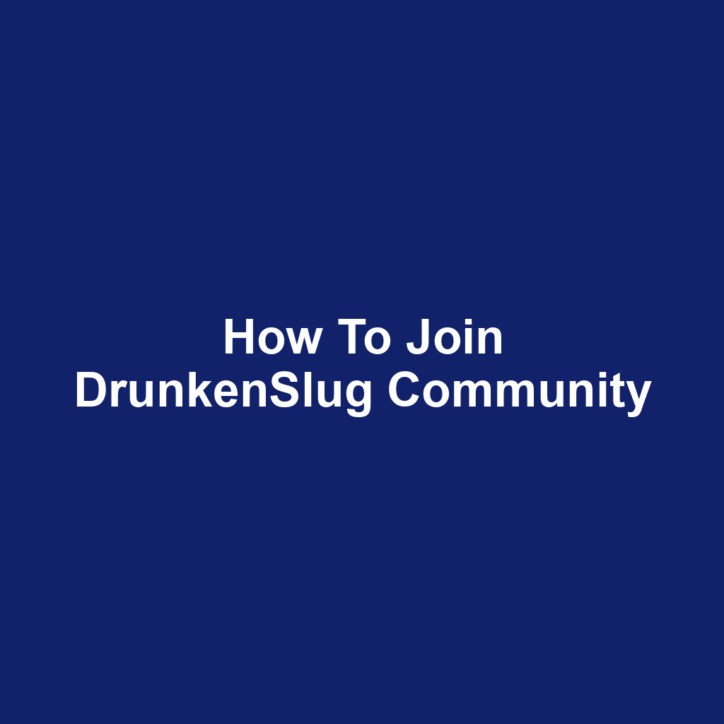 How to Join DrunkenSlug Community