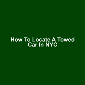 How to Locate a Towed Car in NYC