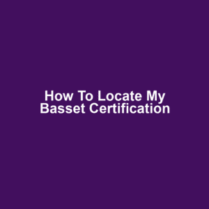 How to Locate My Basset Certification