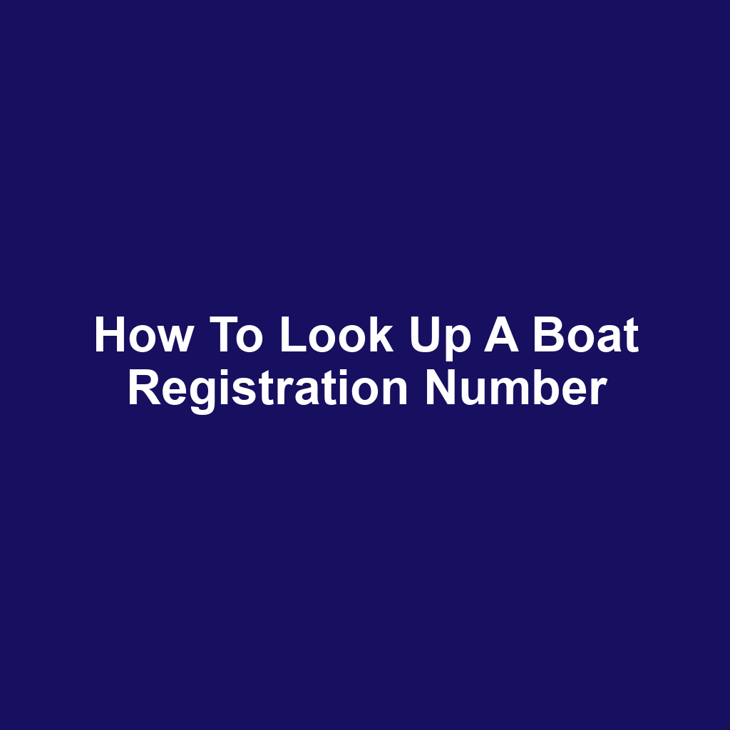 How to Look Up a Boat Registration Number