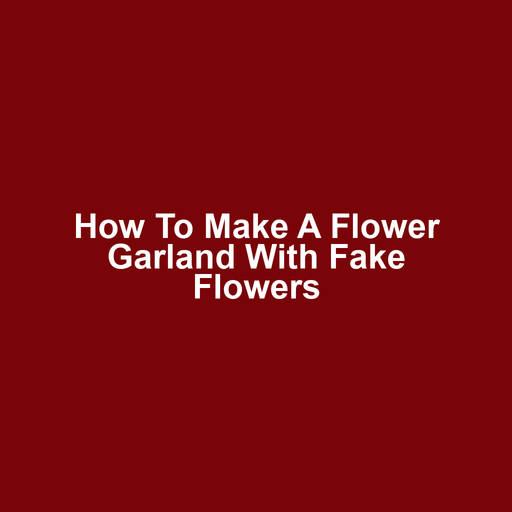 How to make a flower garland with fake flowers
