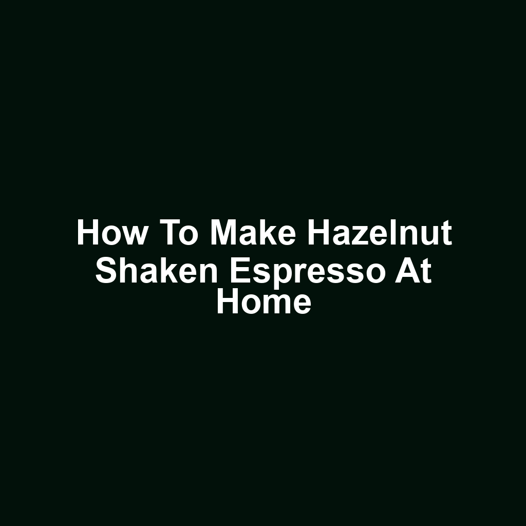 How to Make Hazelnut Shaken Espresso at Home