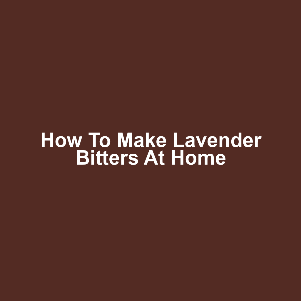 How to Make Lavender Bitters at Home