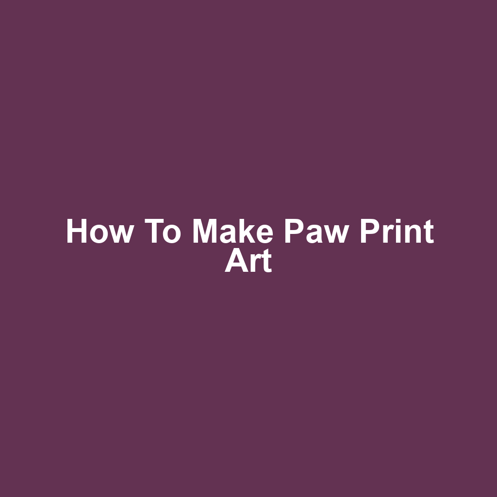 How to Make Paw Print Art
