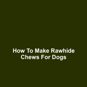 How to Make Rawhide Chews for Dogs