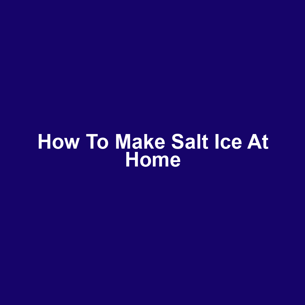 How to Make Salt Ice at Home