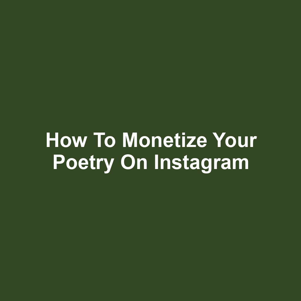 How to Monetize Your Poetry on Instagram