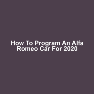 How to Program an Alfa Romeo Car for 2020