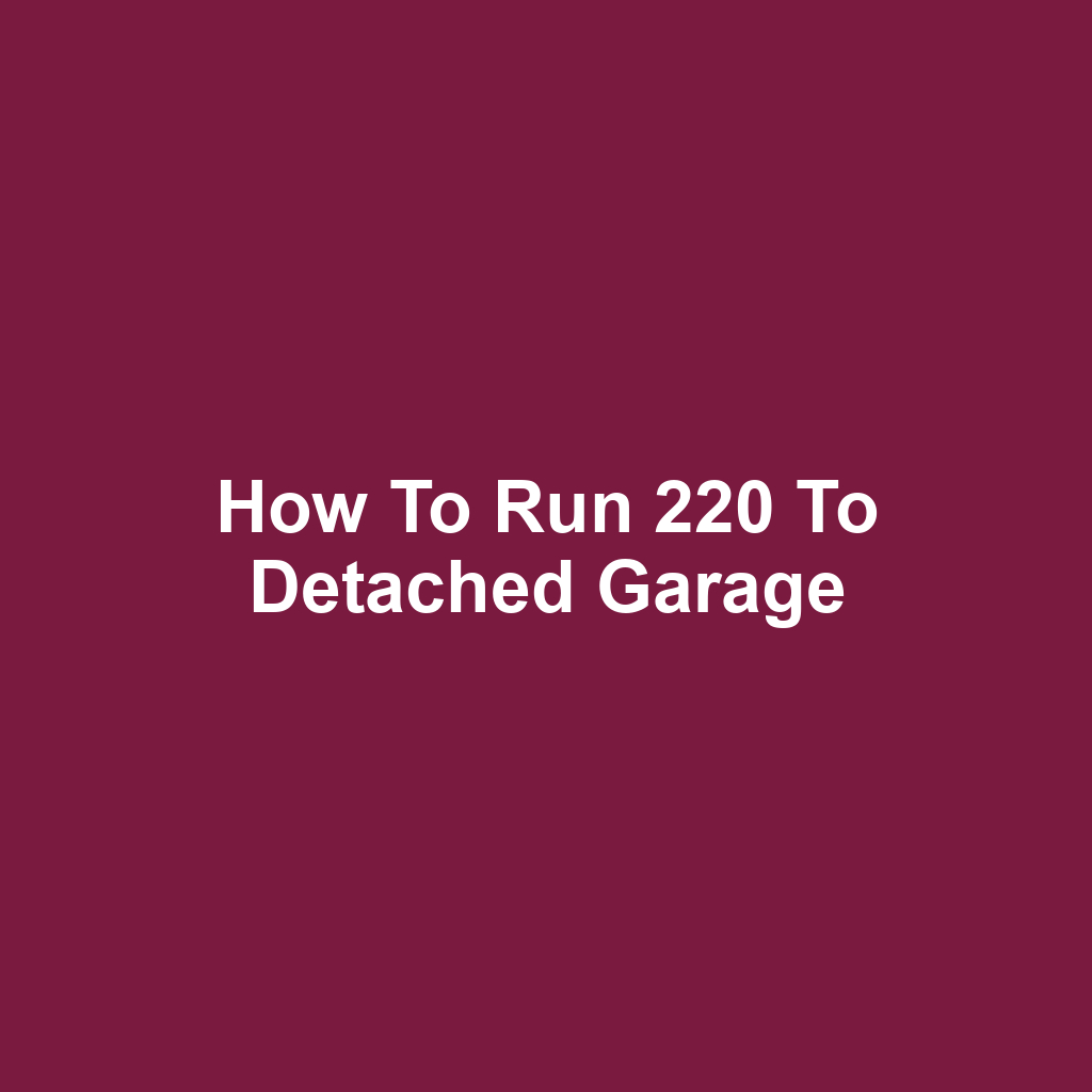 How to Run 220 to Detached Garage