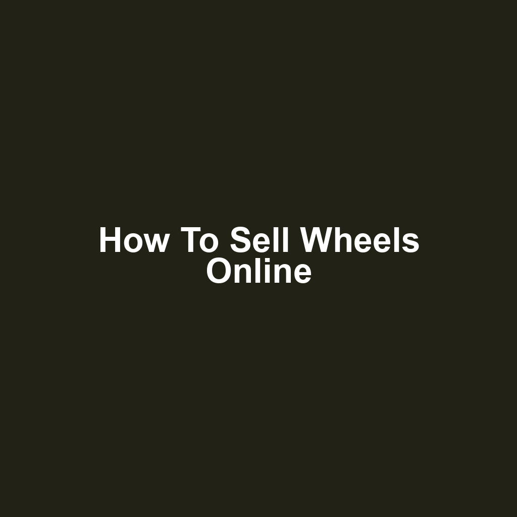How to Sell Wheels Online