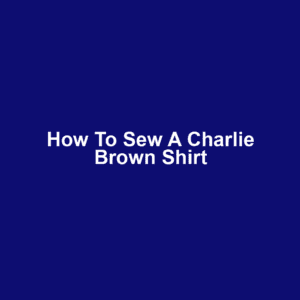 How to Sew a Charlie Brown Shirt