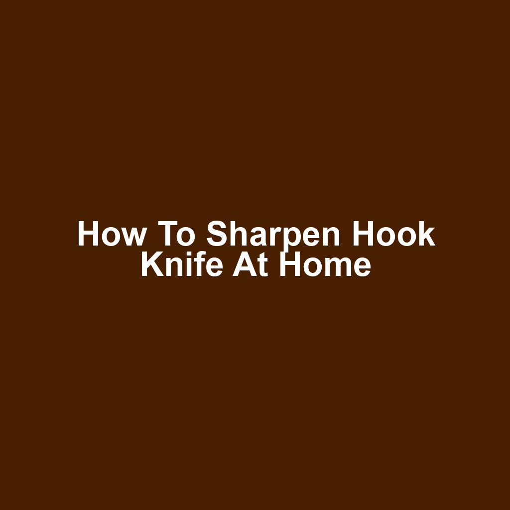 How to Sharpen Hook Knife at Home