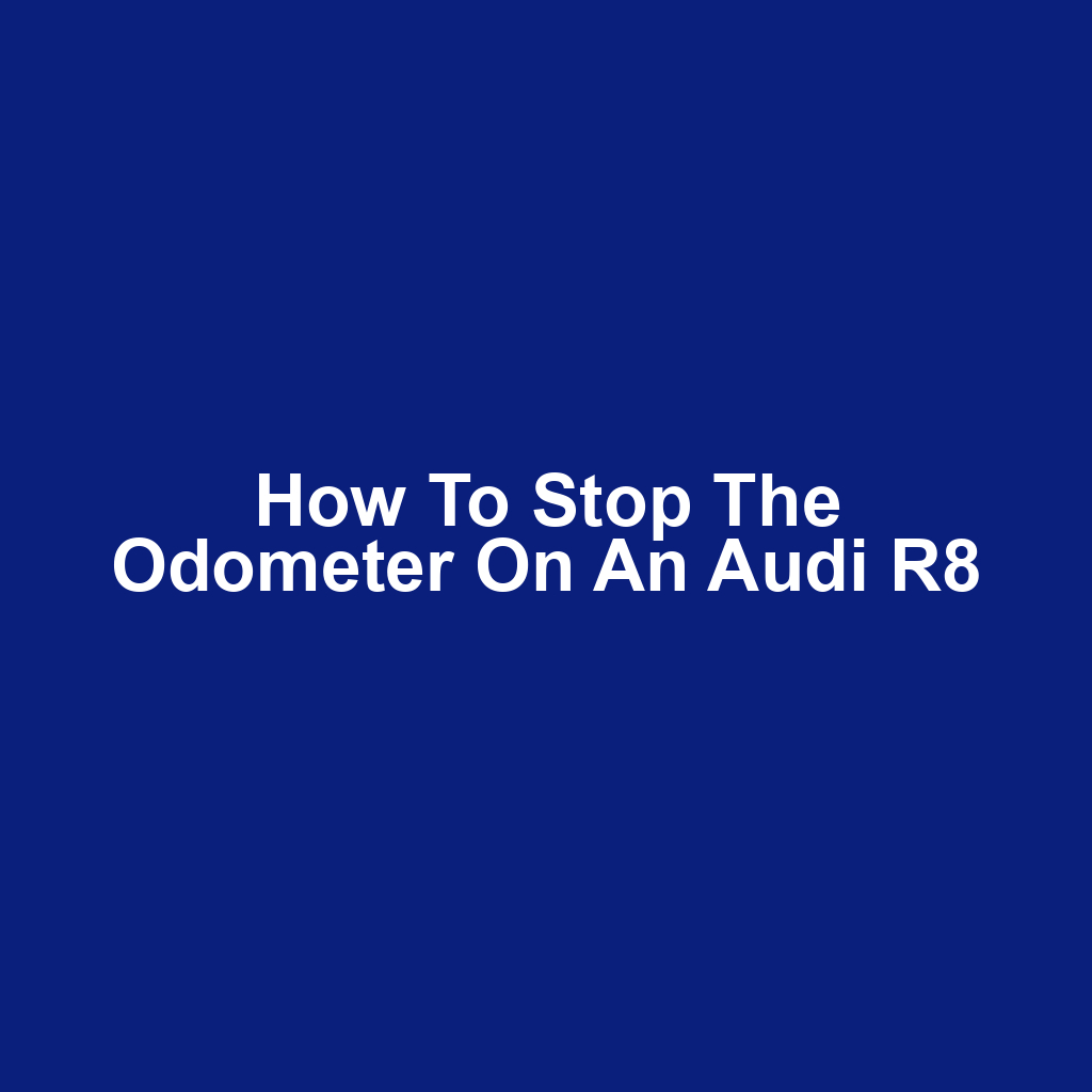 How to Stop the Odometer on an Audi R8