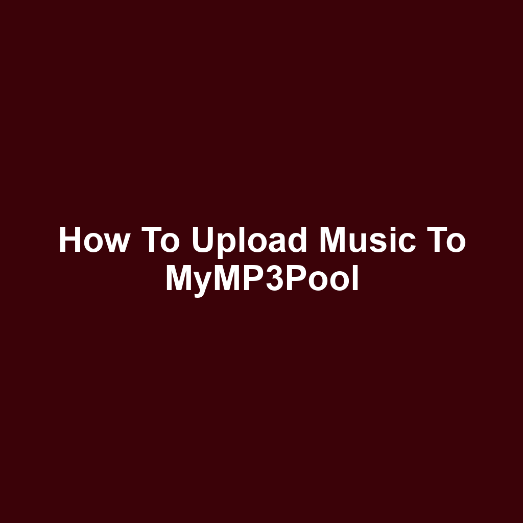 How to Upload Music to MyMP3Pool