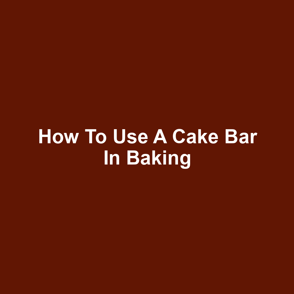 How to Use a Cake Bar in Baking
