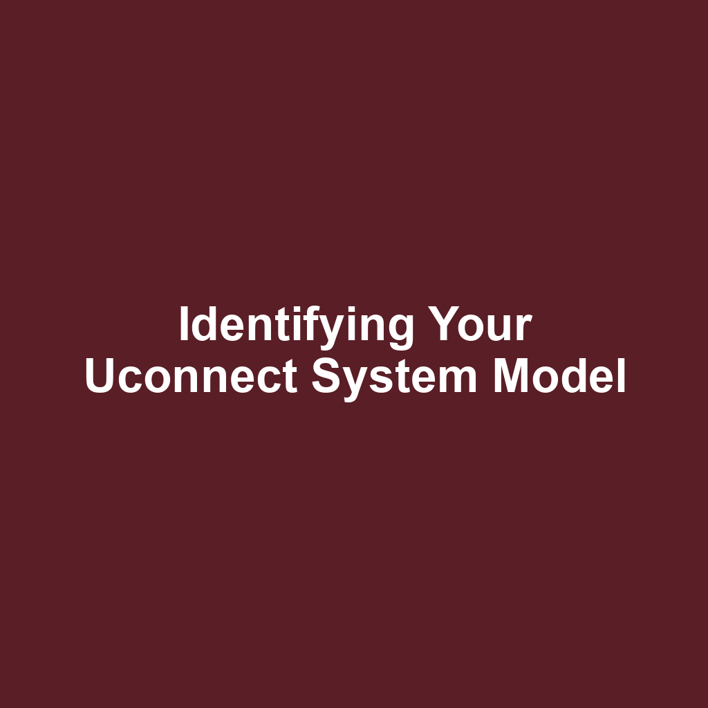 Identifying Your Uconnect System Model