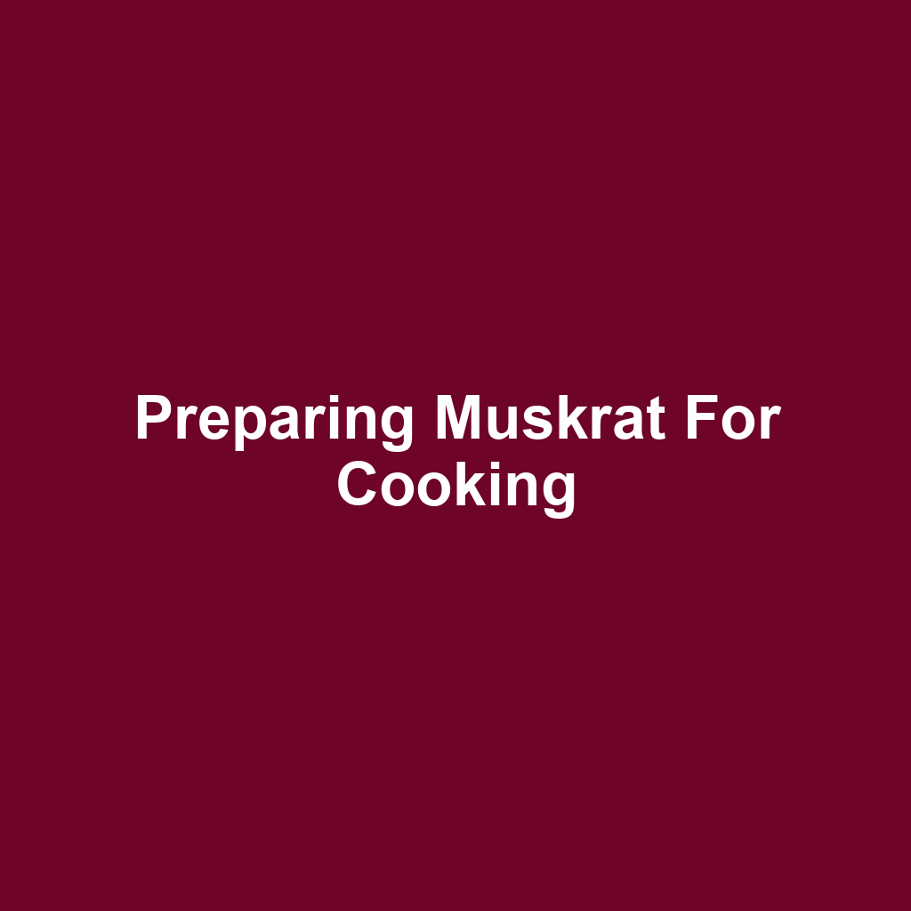 Preparing Muskrat for Cooking