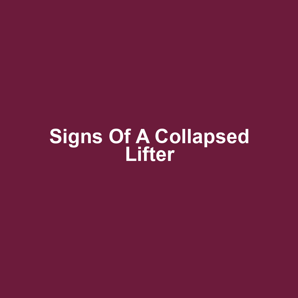 Signs of a Collapsed Lifter