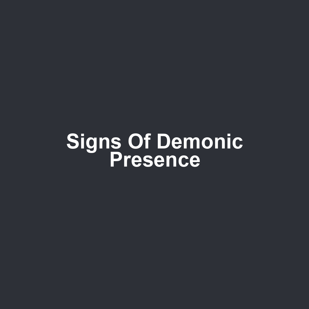 Signs of Demonic Presence