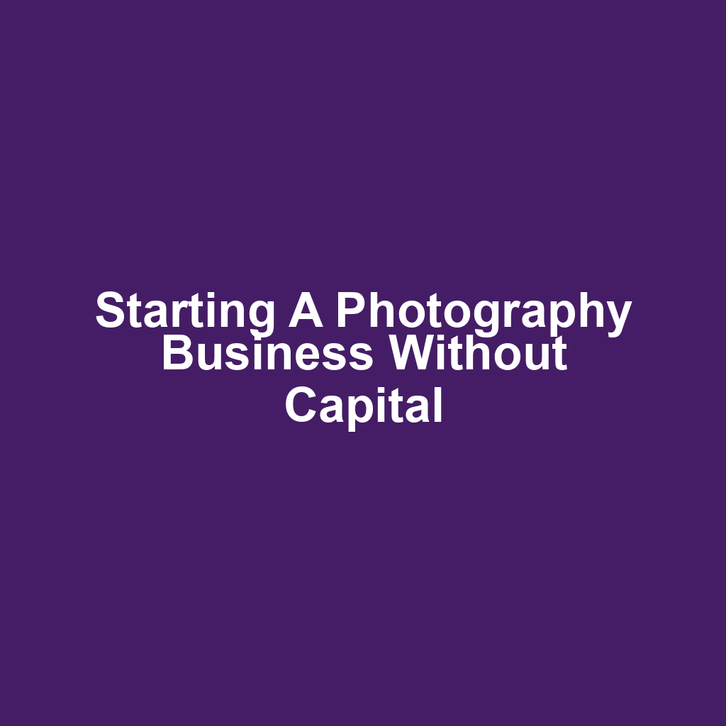 Starting a Photography Business Without Capital
