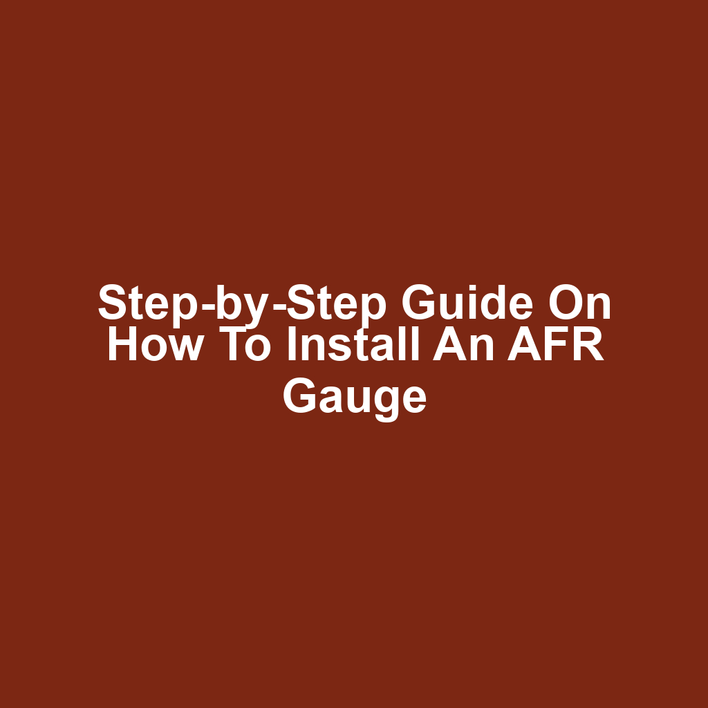 Step-by-Step Guide on How to Install an AFR Gauge