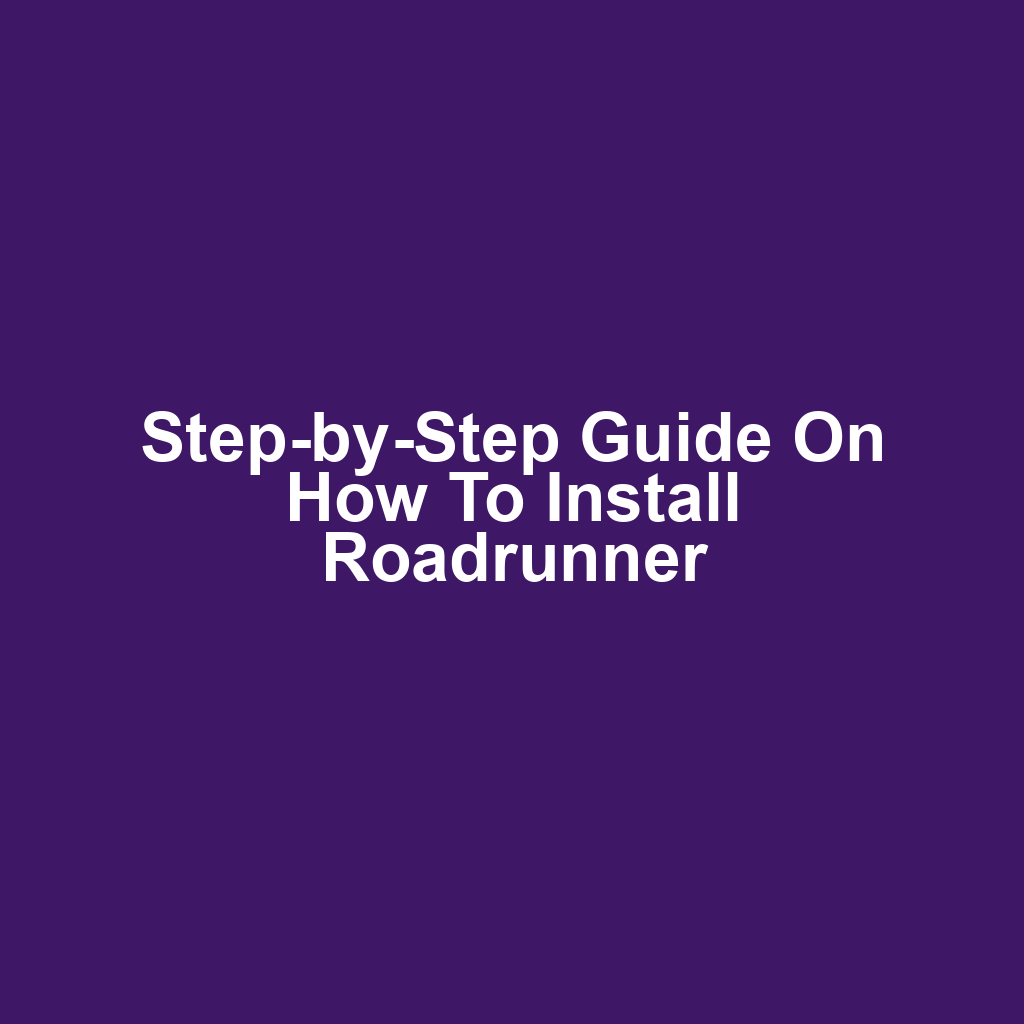 Step-by-Step Guide on How to Install Roadrunner