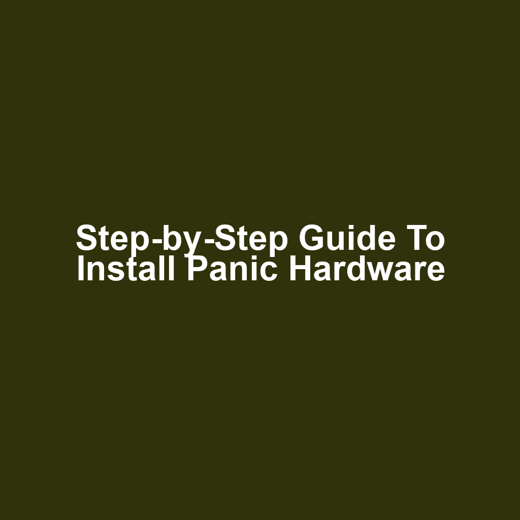 Step-by-Step Guide to Install Panic Hardware